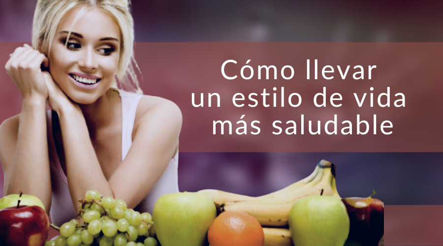 10 pasos simples  para llevar un estilo de vida más saludable