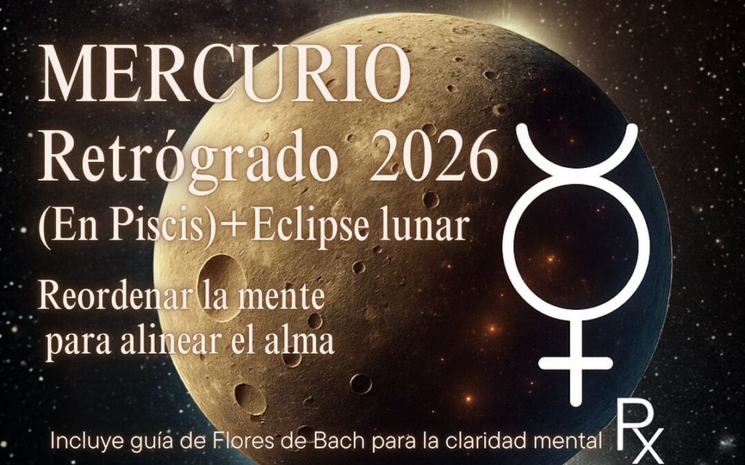 Mercurio Retrógrado 2026: Reordenar la mente y alinear el alma